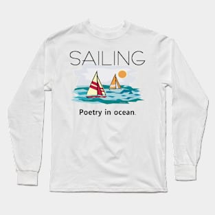 Sailing Poetry in Ocean Long Sleeve T-Shirt